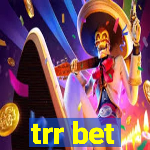 trr bet